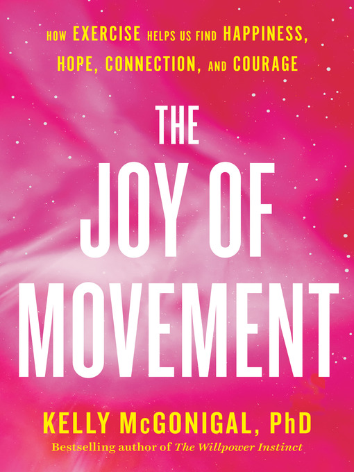 Title details for The Joy of Movement by Kelly McGonigal - Wait list
